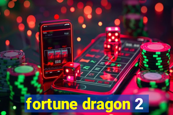 fortune dragon 2